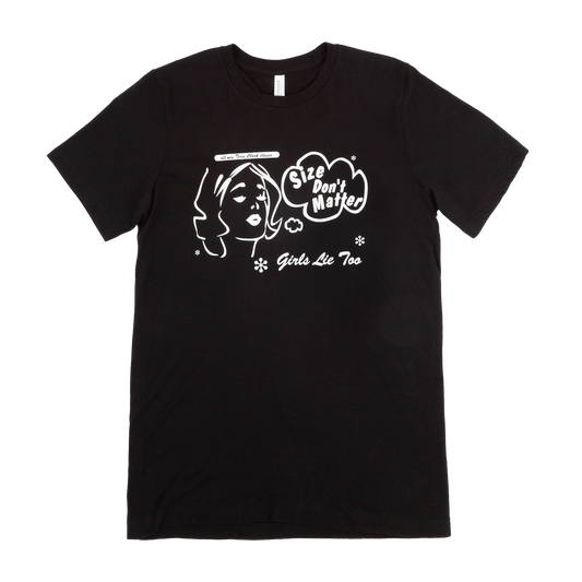 Black Crew Tee with a sketched graphic of a women with a speak bubble that reads "Size Don't Matter" and "Girls Lie Too"